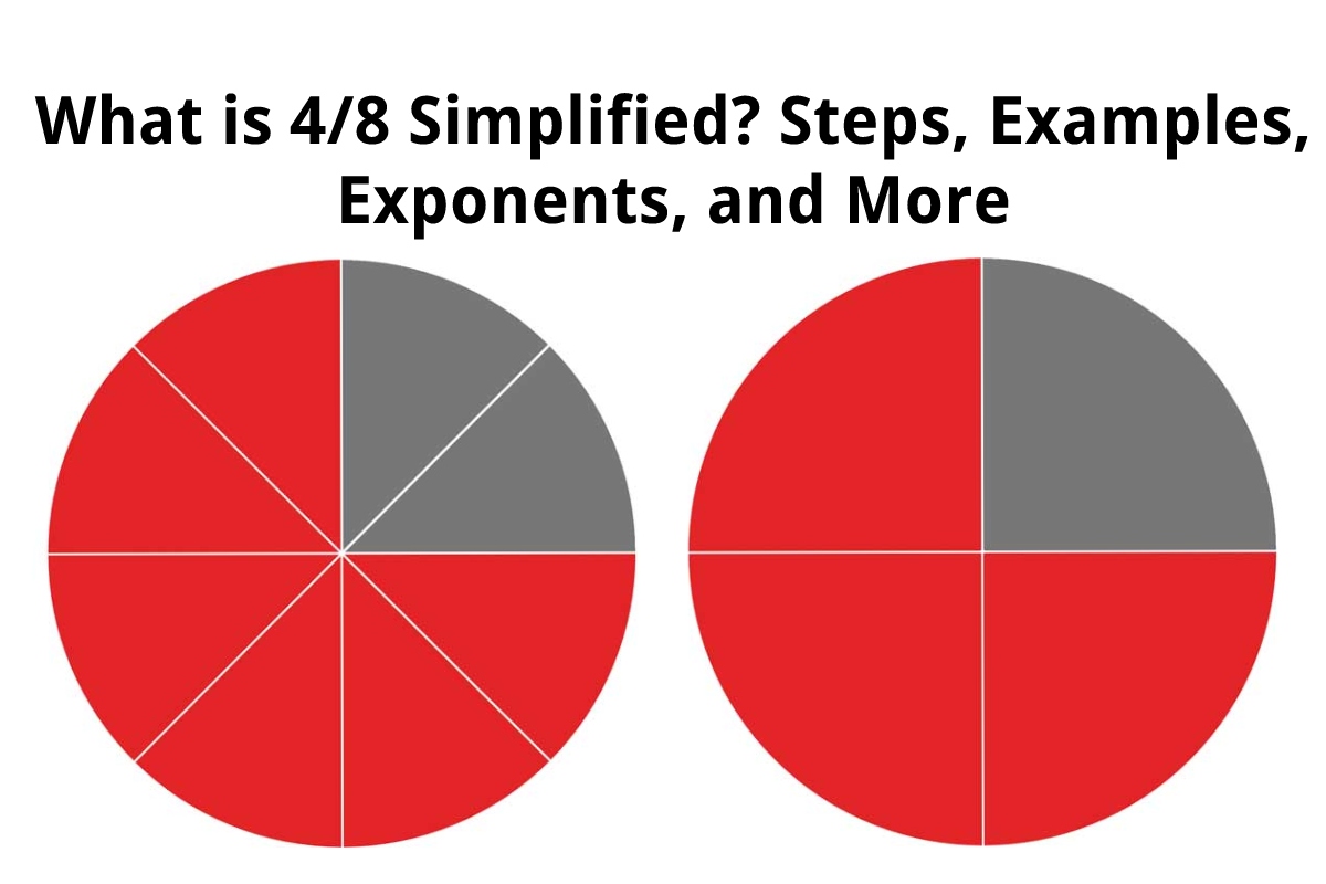 what-is-4-8-simplified-steps-examples-exponents-and-more